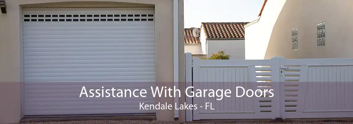 Assistance With Garage Doors Kendale Lakes - FL