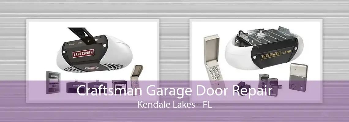 Craftsman Garage Door Repair Kendale Lakes - FL