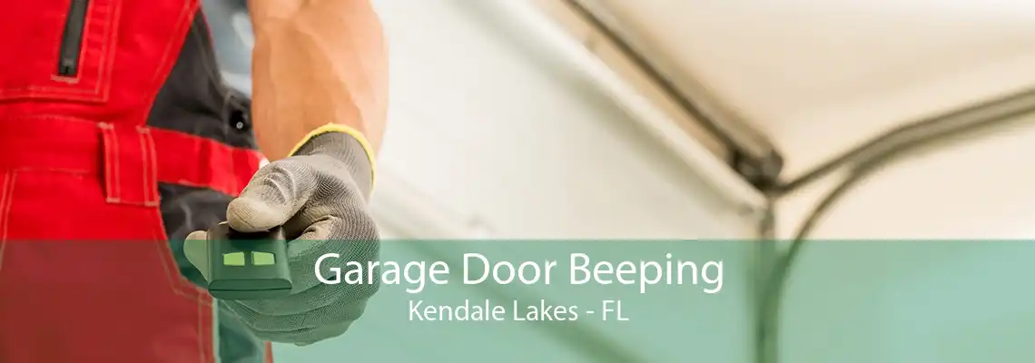 Garage Door Beeping Kendale Lakes - FL