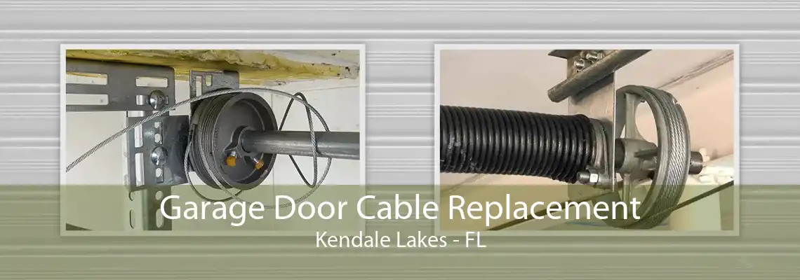 Garage Door Cable Replacement Kendale Lakes - FL