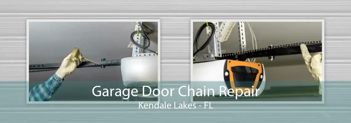 Garage Door Chain Repair Kendale Lakes - FL