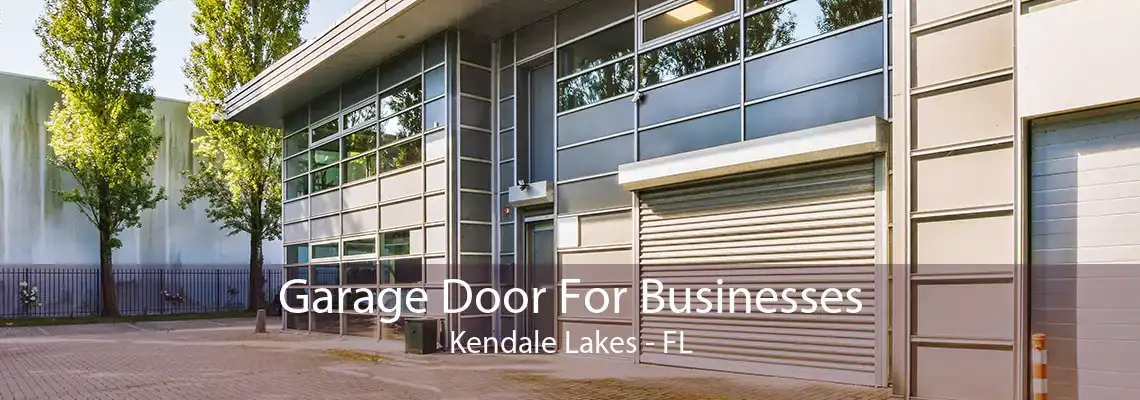 Garage Door For Businesses Kendale Lakes - FL