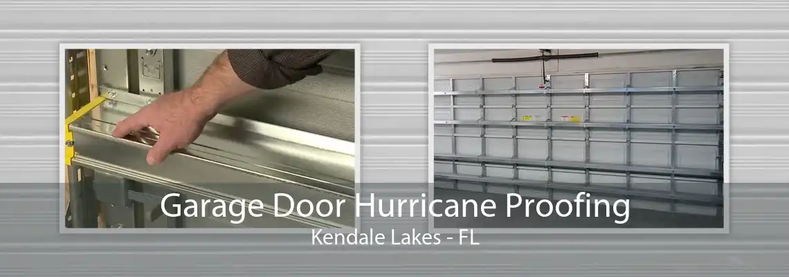 Garage Door Hurricane Proofing Kendale Lakes - FL