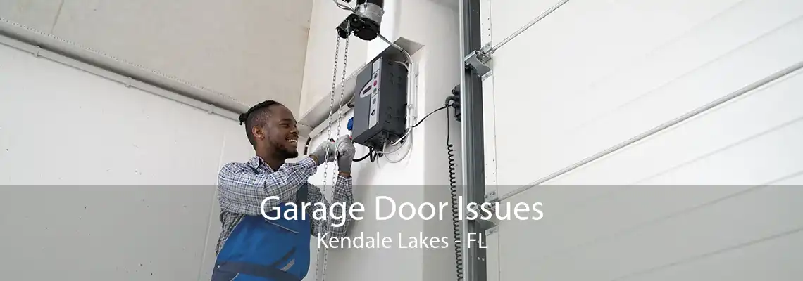 Garage Door Issues Kendale Lakes - FL