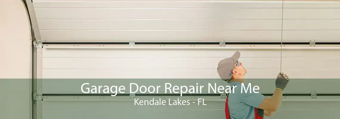 Garage Door Repair Near Me Kendale Lakes - FL