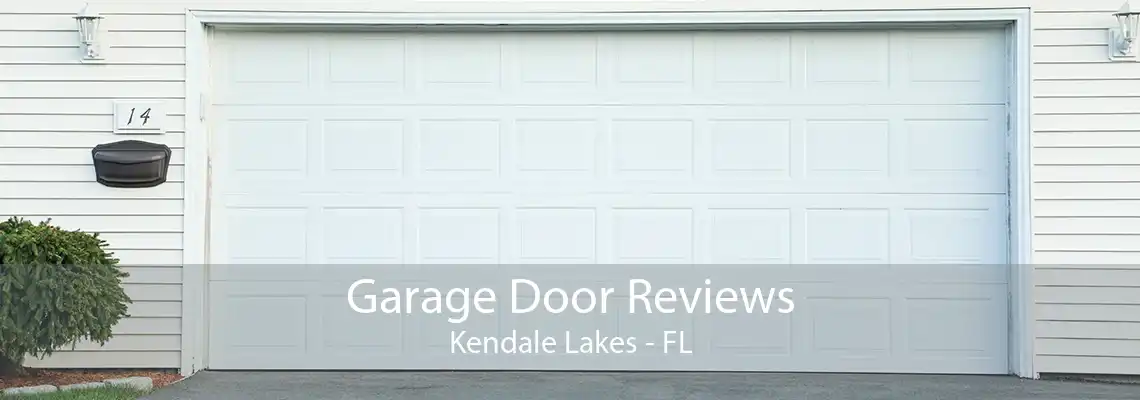 Garage Door Reviews Kendale Lakes - FL