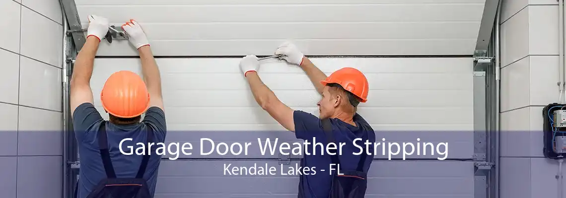 Garage Door Weather Stripping Kendale Lakes - FL