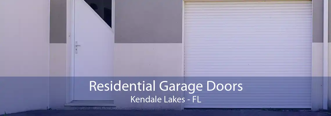 Residential Garage Doors Kendale Lakes - FL